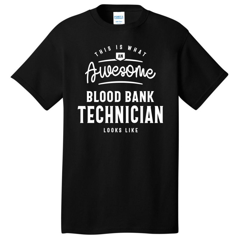 Funny Awesome Blood Bank Technician Job Occupation Basic T-shirt by cidolopez | Artistshot