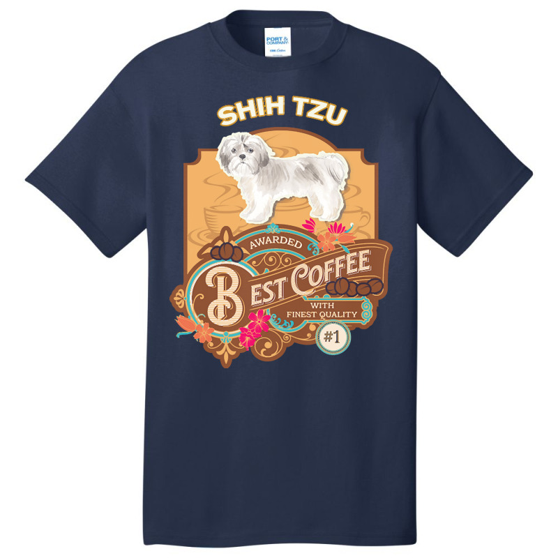 Mom T  Shirt Shih Tzu Shorter Haired Copy Best Coffee   Dog Owner Coff Basic T-shirt | Artistshot