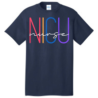 Nicu Nurse Neonatal Icu Nurse Infant Care Specialist Newborn T Shirt Basic T-shirt | Artistshot