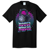 House Music All Night Long Emd Techno Bass Fan Headphones Dj T Shirt Basic T-shirt | Artistshot