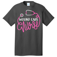 Wound Care Nurse   Rn Wound Nursing Department Wound Nurse T Shirt Basic T-shirt | Artistshot