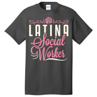 Latina Social Worker Lcsw Women Latinx Hispanic T Shirt Basic T-shirt | Artistshot