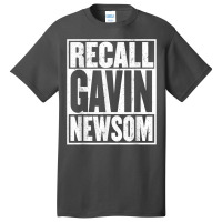 Recall Gavin Newsom Shirt California My Governor Is An Idiot T Shirt Basic T-shirt | Artistshot