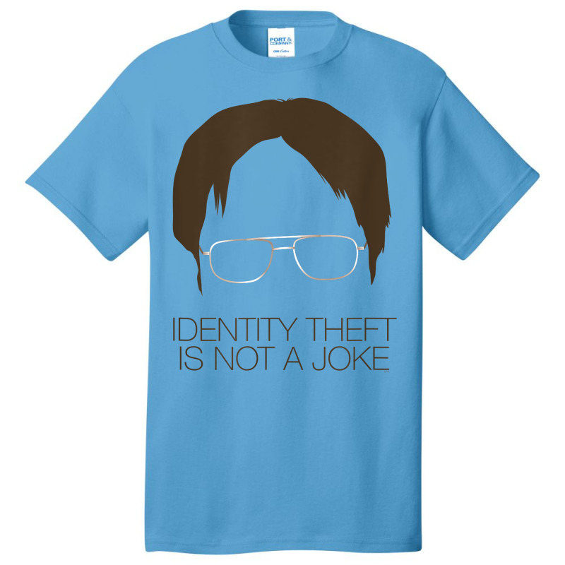 The Office Identity Theft Is Not A Joke T Shirt Basic T-shirt | Artistshot