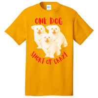 One Dog Short Of Crazy T  Shirtone Dog Short Of Crazy T  Shirt (13) Basic T-shirt | Artistshot