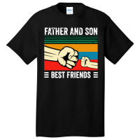 Father And Son Greatest Friends Basic T-shirt | Artistshot