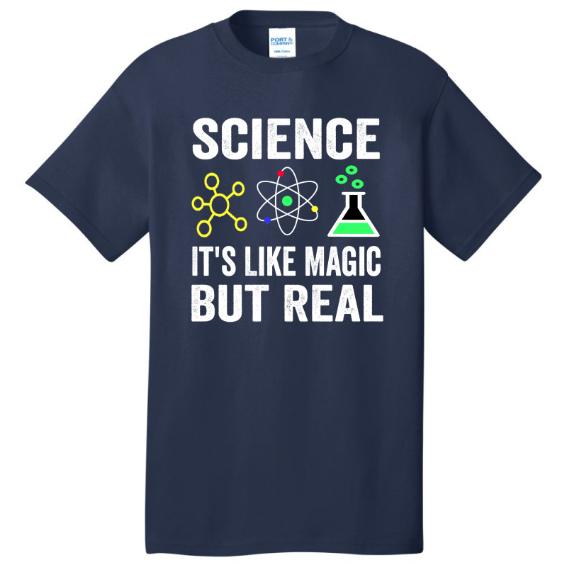 Science It's Like Magic  But Real1 Basic T-shirt | Artistshot