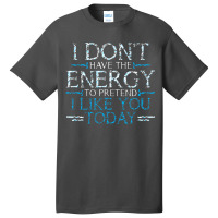 Energy Today Basic T-shirt | Artistshot