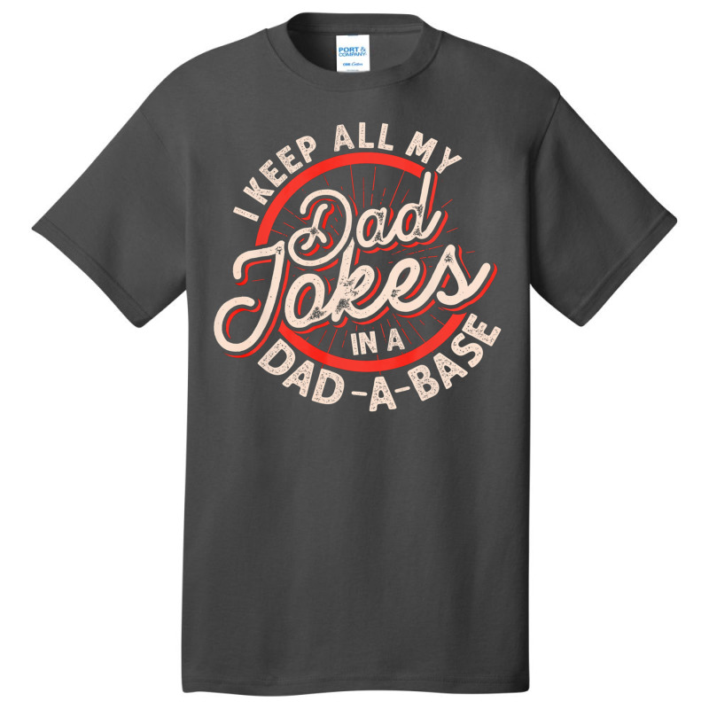 Dad Jokes Programmer I Keep All My Dad Jokes In A Database Long Sleeve Basic T-shirt by ebertfran1985 | Artistshot