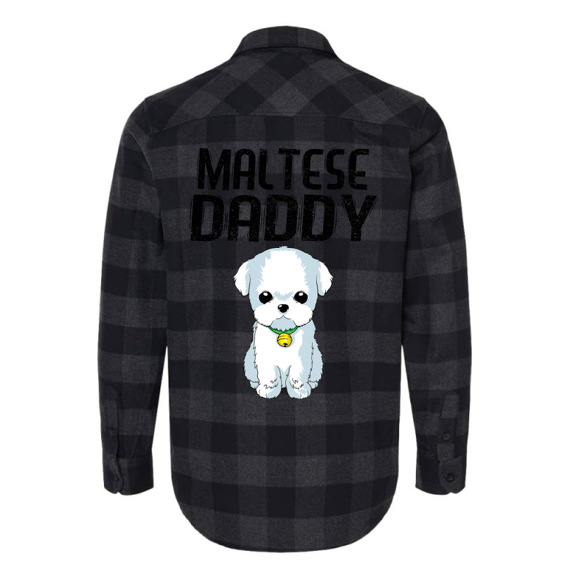 Maltese Daddy Dog Lover Maltese Puppy Christmas Gi Flannel Shirt | Artistshot