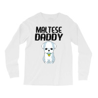 Maltese Daddy Dog Lover Maltese Puppy Christmas Gi Long Sleeve Shirts | Artistshot