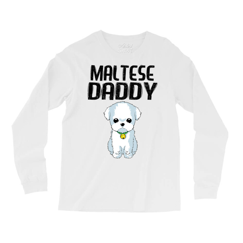 Maltese Daddy Dog Lover Maltese Puppy Christmas Gi Long Sleeve Shirts | Artistshot