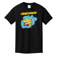 Language Instructor Funny Superhero Job T Shirt Basic Youth T-shirt | Artistshot