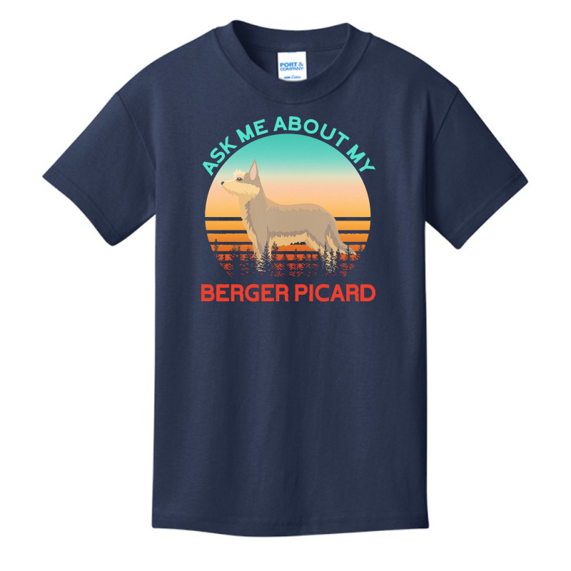 Berger Picard T  Shirt Ask Me About My Berger Picard T  Shirt Basic Youth T-shirt by elvera81314 | Artistshot