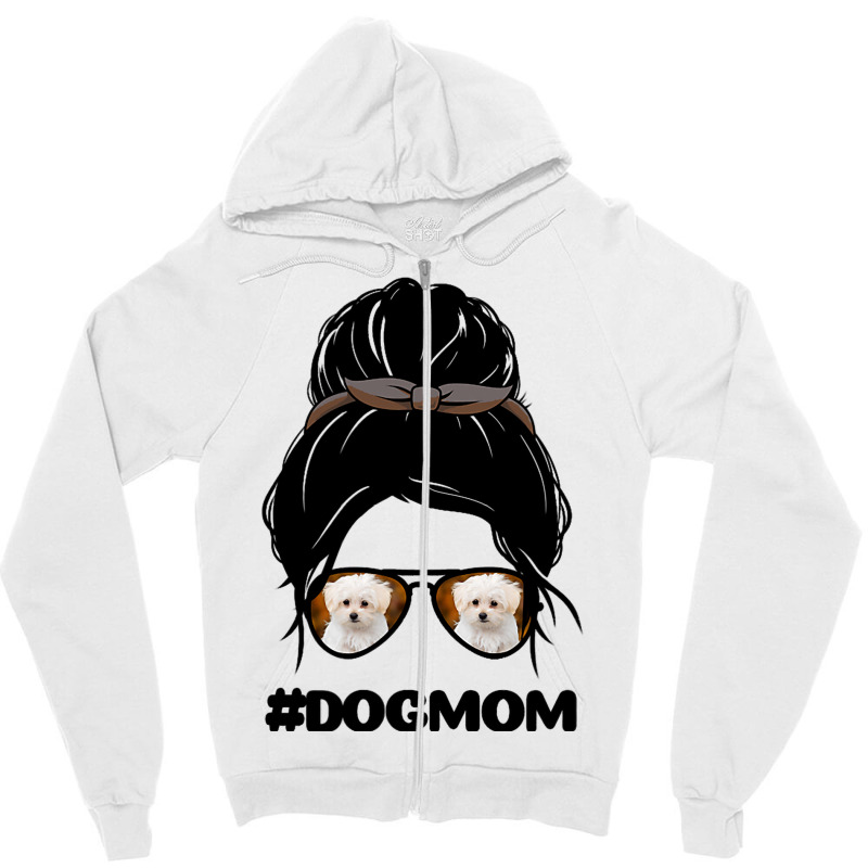 Maltese Dog Mom A Cute Dogs For Mothers Zipper Hoodie | Artistshot