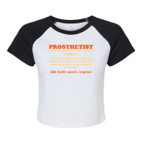 Prosthetist Definition Funny Prosthetics Humor Orthotist T Shirt Raglan Crop Top | Artistshot