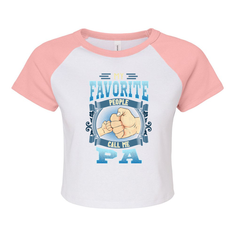 Mens My Favorite People Call Me Pa Gifts Pa Fathers Day Raglan Crop Top by Binhthai9809 | Artistshot