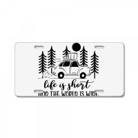 Life Is Short And The World Is Wide Vintage Campin License Plate | Artistshot