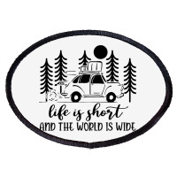 Life Is Short And The World Is Wide Vintage Campin Oval Patch | Artistshot