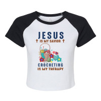 Jesus Is My Savior Crocheting Is My Therapy Christ Raglan Crop Top | Artistshot