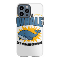 Im A Whale In A Human Costume Sea Life Marine Biol Iphone 13 Pro Max Case | Artistshot