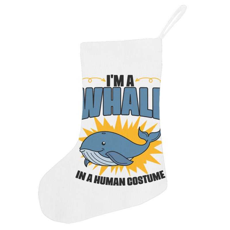 Im A Whale In A Human Costume Sea Life Marine Biol Holiday Stocking | Artistshot