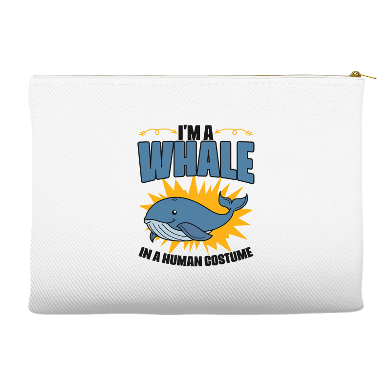 Im A Whale In A Human Costume Sea Life Marine Biol Accessory Pouches | Artistshot