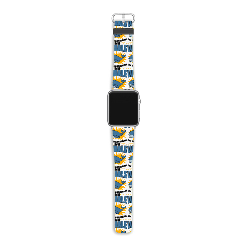 Im A Whale In A Human Costume Sea Life Marine Biol Apple Watch Band | Artistshot