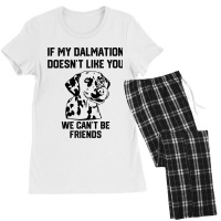 If My Dalmatian Doesnt Like You We Cant Be Friends Women's Pajamas Set | Artistshot