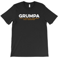 Grumpa Like A Regular Grandpa Only Grumpier C T-shirt | Artistshot