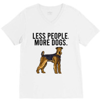 Less People More Dogs Airedale Terrier Funny Intro V-neck Tee | Artistshot