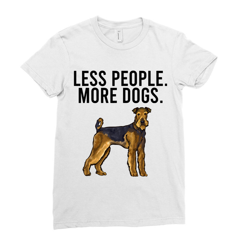 Less People More Dogs Airedale Terrier Funny Intro Ladies Fitted T-Shirt by DENNISDAVIS | Artistshot