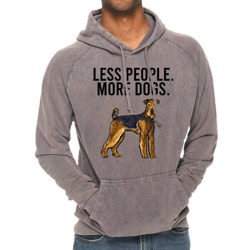 Less People More Dogs Airedale Terrier Funny Intro Vintage Hoodie by DENNISDAVIS | Artistshot