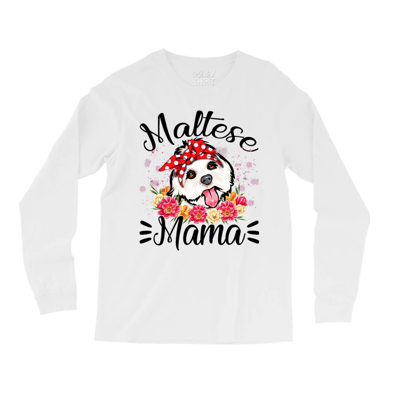 Maltese Mama Florals Cute Dog Mom Mothers Day Long Sleeve Shirts | Artistshot