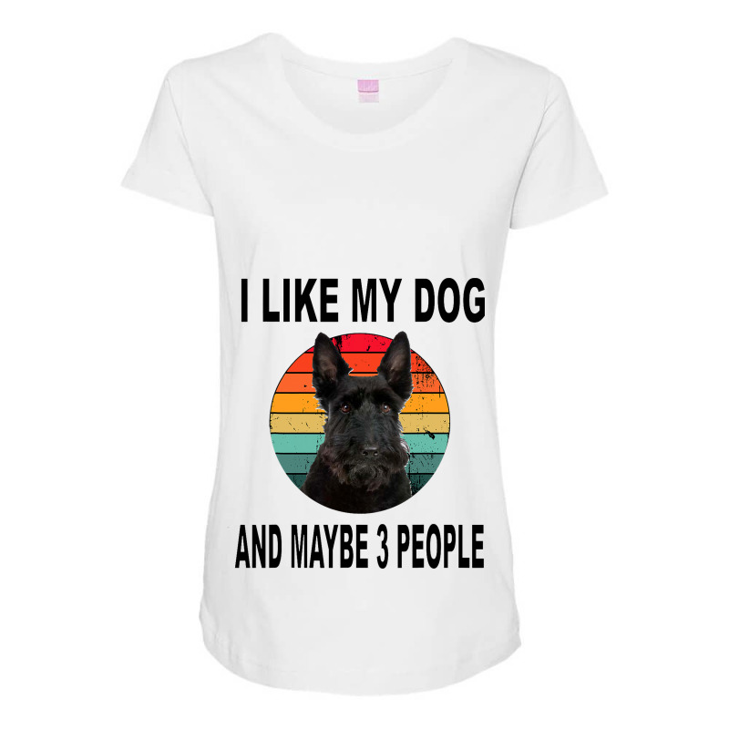 Like My Scottish Terrier Maybe 3 People Maternity Scoop Neck T-shirt by MATTHEWSEARCE | Artistshot