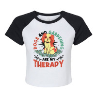 Dogs & Gardening Are My Therapy Gardener T Shirt Raglan Crop Top | Artistshot