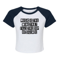 Simple Minimal Funny Music Is The Wine That Fills The Cup Of T Shirt Raglan Crop Top | Artistshot