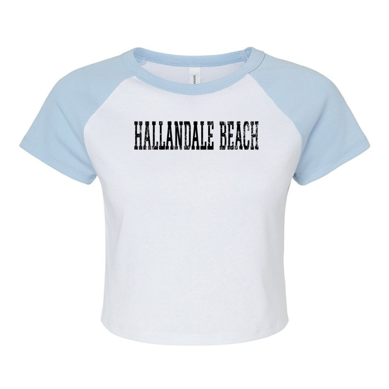 Hallandale Beach Vintage Black Text Apparel T Shirt Raglan Crop Top by survisgn | Artistshot