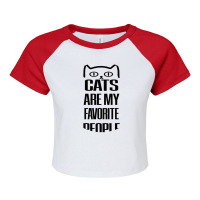 Cats Are My Favorite People Raglan Crop Top | Artistshot