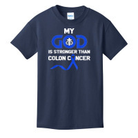 My God Is Stronger Than Colon Cancer T Shirt Basic Youth T-shirt | Artistshot