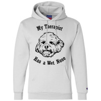 Maltese My Therapist Has A Wet Nose 3 Champion Hoodie | Artistshot