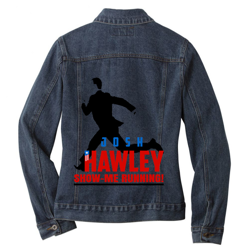 Josh Hawley Run Free Funny Josh Hawley Running 4 Ladies Denim Jacket by VALARIEPATTERSON | Artistshot