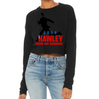 Josh Hawley Run Free Funny Josh Hawley Running 4 Cropped Sweater | Artistshot