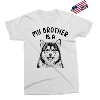 Kids My Brother Is A Malamute Funny Alaskan Malamu Exclusive T-shirt | Artistshot