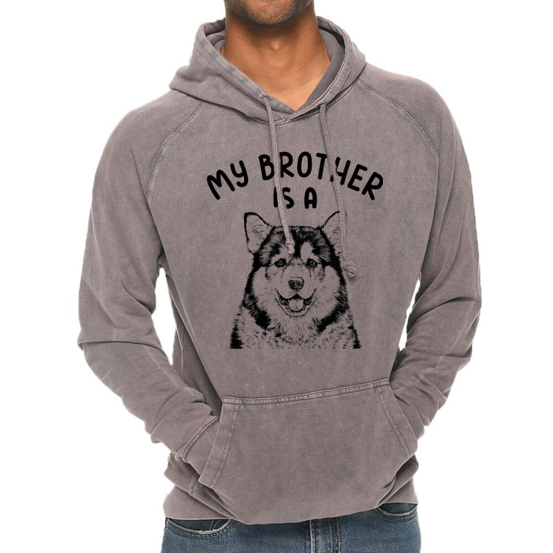 Kids My Brother Is A Malamute Funny Alaskan Malamu Vintage Hoodie | Artistshot