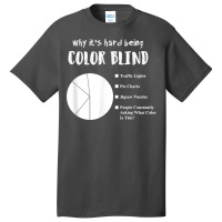 Funny Color Blind Pie Chart T Shirt Basic T-shirt | Artistshot