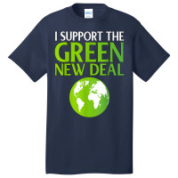 New Green Deal Support Pro Clean Energy Democrat Liberal Nyc T Shirt Basic T-shirt | Artistshot