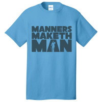 The Manners Maketh Man Basic T-shirt | Artistshot