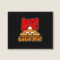 Hi! Cutie Pie Landscape Canvas Print | Artistshot