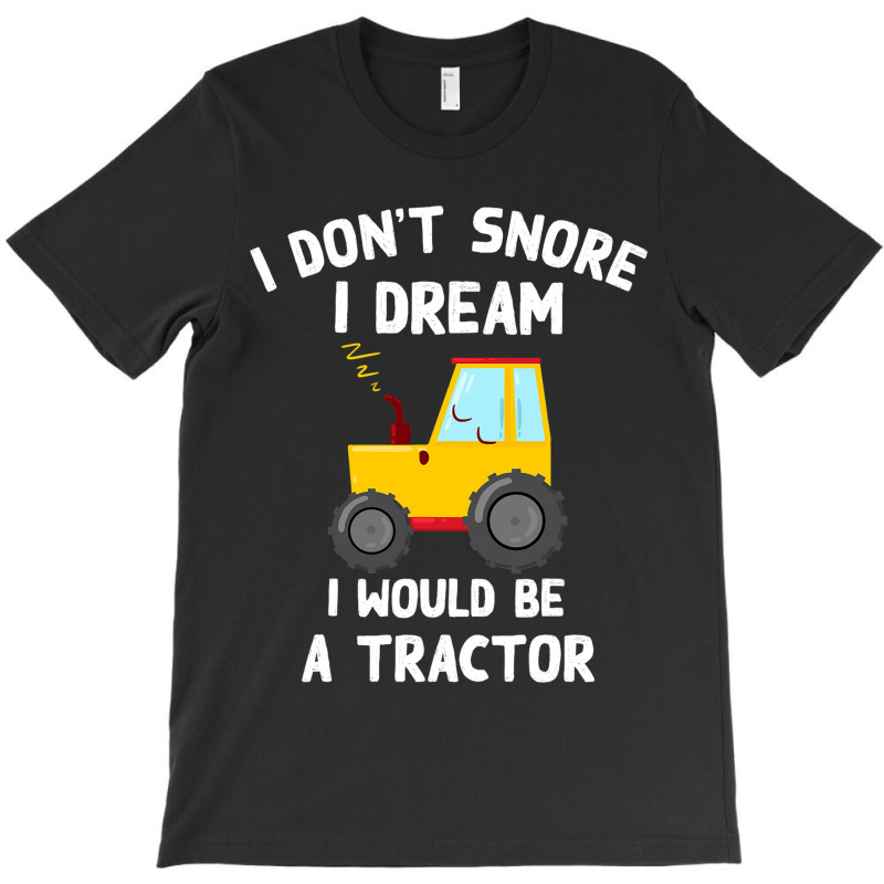 Funny Tractor Driver Saying Ich Träumume Ich Bin T-shirt | Artistshot